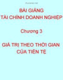 Bài giảng tài chính doanh nghiệp - Chương 3: Giá trị theo thời gian của tiền tệ