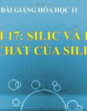 Bài giảng Hóa học 11 bài 17: Silic và hợp chất của silic