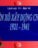 Bài giảng Lịch sử 11 bài 10: Liên Xô xây dựng chủ nghĩa xã hội (1921 - 1941)