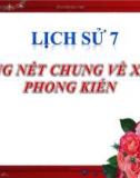 Bài giảng Lịch sử 7 bài 7: Những nét chung về xã hội phong kiến