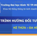 Bài giảng Lập trình hướng đối tượng - Chương 3: Kế thừa - Đa hình