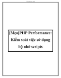 PHP Performance: Kiểm soát việc sử dụng bộ nhớ scripts