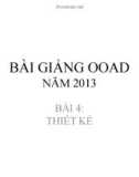 Bài giảng OOAD năm 2013: Bài 4 - Thiết kế