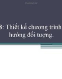 Bài giảng Lập trình hướng đối tượng: Bài 8 - Phạm Thị Bích Vân