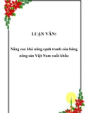 LUẬN VĂN: Nâng cao khả năng cạnh tranh của hàng nông sản Việt Nam xuất khẩu