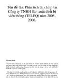 BẢNG TÓM TẮT ĐỀ TÀI Tên đề tài: Phân tích tài chính tại Công ty TNHH Sản xuất thiết bị viễn thông (TELEQ) năm 2005, 2006.