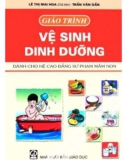 Giáo trình Vệ sinh dinh dưỡng (Dành cho hệ CĐ sư phạm mầm non) - Lê Thị Mai Hoa