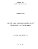 Luận văn Thạc sĩ Ngữ văn: Thế giới nghệ thuật trong tiểu thuyết Bùi Anh Tấn và Vũ Đình Giang