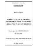 Tóm tắt luận văn Thạc sĩ Quản trị kinh doanh: Nghiên cứu các yếu tố ảnh hưởng đến lòng trung thành của nhân viên tại Tổng công ty Điện lực miền Trung