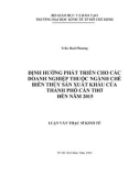 Luận văn Thạc sĩ Kinh tế: Định hướng phát triển cho các doanh nghiệp thuộc ngành chế biến thủy sản xuất khẩu của thành phố Cần Thơ đến năm 2015