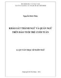 Luận văn Thạc sĩ Ngôn ngữ: Khảo sát thành ngữ và quán ngữ trên báo Tuổi trẻ cuối tuần