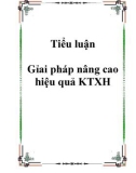 Tiểu luận Gỉai pháp nâng cao hiệu quả KTXH