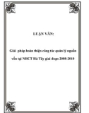 LUẬN VĂN: Giải pháp hoàn thiện công tác quản lý nguồn vốn tại NHCT Hà Tây giai đoạn 2008-2010