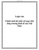 Luận văn: Chính sách lãi suất với mục tiêu tăng trưởng kinh tế của Việt Nam