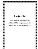 Luận văn: Hoàn thiện các giải pháp MAR- MIX xuất khẩu hàng may mặc của công ty May 10 sang thị trường EU