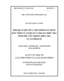 Luận văn thạc sĩ Luật học: Mối quan hệ giữa Viện kiểm sát nhân dân tỉnh và Cơ quan cảnh sát điều tra tỉnh Phú Yên trong điều tra vụ án hình sự