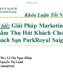 Đề tài: Giải pháp marketing nhằm thu hút khách cho khách sạn ParkRoyal Saigon