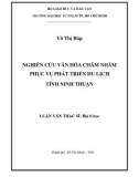 Luận văn Thạc sĩ Địa lí học: Nghiên cứu văn hóa Chăm nhằm phục vụ phát triển du lịch tỉnh Ninh Thuận