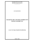 Luận văn Thạc sĩ Kinh tế chính trị: Giải quyết việc làm cho lao động nữ ở tỉnh Hà Nam hiện nay