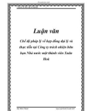 Luận văn: Chế độ pháp lý về hợp đồng đại lý và thực tiễn tại Công ty trách nhiện hữu hạn Nhà nước một thành viên Xuân Hoà