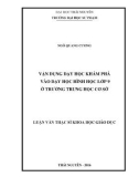 Luận văn Thạc sĩ Khoa học giáo dục: Vận dụng dạy học khám phá vào dạy học hình học lớp 9 ở trường Trung học cơ sở