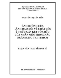 Luận văn Thạc sĩ Kinh tế: Ảnh hưởng của lãnh đạo mới về chất đến ý thức gắn kết tổ chức của nhân viên trong các ngân hàng tại Tp.HCM