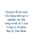 Chuyên đề kế toán vốn bằng tiền tại xí nghiệp xây lắp công trình số 1 của Công ty cổ phần Địa ốc Tân Bình