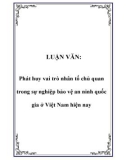 LUẬN VĂN: Phát huy vai trò nhân tố chủ quan trong sự nghiệp bảo vệ an ninh quốc gia ở Việt Nam hiện nay