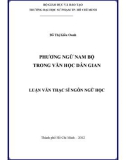 Luận văn Thạc sĩ Ngôn ngữ học: Phương ngữ Nam Bộ trong văn học dân gian