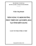 Luận văn Thạc sĩ Địa lý học: Tiềm năng và định hướng phát triển du lịch biển, đảo tại tỉnh Kiên Giang