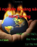 Bài thuyết trình: Tài nguyên khoáng sản & năng lượng