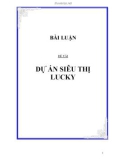 BÀI LUẬN ĐỀ TÀI DỰ ÁN SIÊU THỊ LUCKY