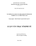 Luận văn thạc sĩ kinh tế: Tác động của toàn cầu hoá kinh tế với doanh nghiệp vừa và nhỏ ở Việt Nam