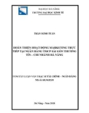 Tóm tắt luận văn Thạc sĩ Tài chính - Ngân hàng: Hoàn thiện hoạt động Marketing trực tiếp tại Ngân hàng TMCP Sài Gòn Thương Tín - Chi nhánh Đà Nẵng