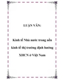 Luận văn đề tài : Kinh tế Nhà nước trong nền kinh tế thị trường định hướng XHCN ở Việt Nam