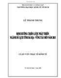 Luận văn Thạc sĩ Kinh tế: Định hướng chiến lược phát triển ngành du lịch Tỉnh Bà Rịa - Vũng Tàu đến năm 2015