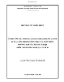 Luận văn Thạc sĩ Kinh tế: Ảnh hưởng của phong cách lãnh đạo phụng sự đến sự hài lòng trong công việc của nhân viên - Trường hợp các doanh nghiệp phát triển công nghệ tại TP. Hồ Chí Minh