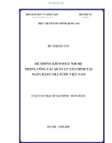 Luận văn Thạc sĩ Tài chính Ngân hàng: Hệ thống kiểm soát nội bộ trong công tác quản lý tài chính tại Ngân hàng Nhà nước Việt Nam