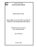 Tóm tắt luận văn Thạc sĩ Quản trị kinh doanh: Hoàn thiện cơ cấu tổ chức tại Công ty TNHH MTV thí nghiệm điện miền Trung