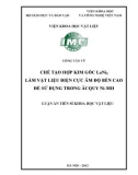 luận văn: CHẾ TẠO HỢP KIM GỐC LaNi5 LÀM VẬT LIỆU ĐIỆN CỰC ÂM ĐỘ BỀN CAO ĐỂ SỬ DỤNG TRONG ĂCQUY Ni-MH