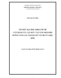 Tóm tắt Luận văn Thạc sĩ Sư phạm Vật lí: Tổ chức dạy học theo chủ đề Cân bằng của vật rắn Vật lí 10 nhằm bồi dưỡng năng lực giải quyết vấn đề của học sinh