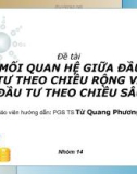 Đề tài MỐI QUAN HỆ GIỮA ĐẦU TƯ THEO CHIỀU RỘNG VÀ ĐẦU TƯ THEO CHIỀU SÂU 