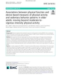 Associations between physical function and device-based measures of physical activity and sedentary behavior patterns in older adults: Moving beyond moderate-tovigorous intensity physical activity