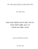 Luận án tiến sĩ Kỹ thuật: Bảo mật thông tin ở lớp vật lý: Giao thức hiệu quả và đánh giá hiệu năng