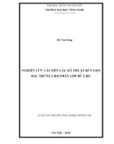 Luận án Tiến sĩ Công nghệ thông tin: Nghiên cứu cải tiến các kỹ thuật rút gọn đặc trưng cho phân lớp dữ liệu