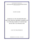 Luận văn Thạc sĩ Kinh tế: Đánh giá các yếu tố ảnh hưởng đến khả năng tham gia mô hình Cánh đồng lớn của nông hộ - Nghiên cứu trường hợp huyện Tiểu Cần, tỉnh Trà Vinh