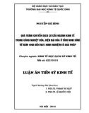 Luận án Tiến sĩ Kinh tế: Quá trình chuyển dịch cơ cấu ngành kinh tế trong công nghiệp hóa, hiện đại hóa ở tỉnh Ninh Bình từ năm 1992 đến nay: Kinh nghiệm và Giải pháp