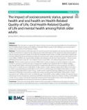 The impact of socioeconomic status, general health and oral health on Health-Related Quality of Life, Oral Health-Related Quality of Life and mental health among Polish older adults