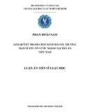 Luận án Tiến sĩ Luật học: Giải quyết tranh chấp kinh doanh, thương mại có yếu tố nước ngoài tại toà án Việt Nam