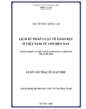 Luận văn Thạc sĩ Luật học: Lịch sử pháp luật về giáo dục ở Việt Nam từ 1945 đến nay